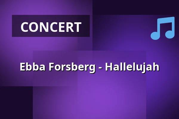 Ebba Forsberg - Hallelujah — Sala Missonskyrka, Sala