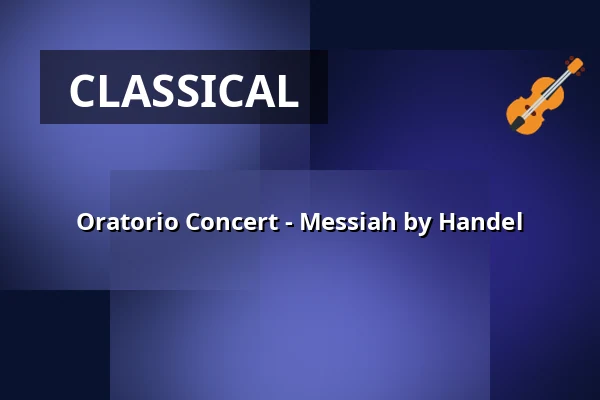 Oratorio Concert - Messiah by Handel — Sofia Albertina kyrka, Landskrona