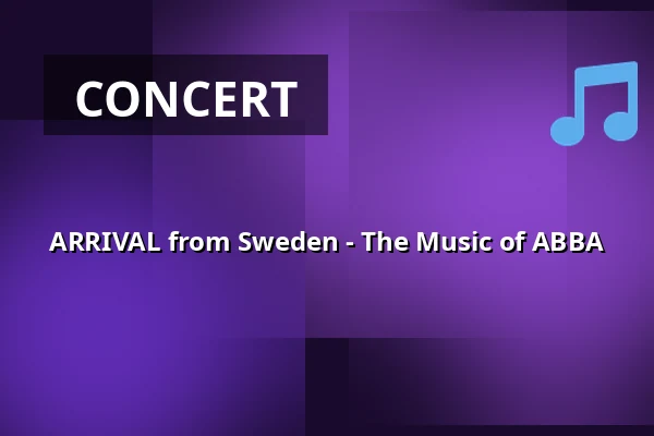 ARRIVAL from Sweden - The Music of ABBA — Nova Arena, Trollhättan