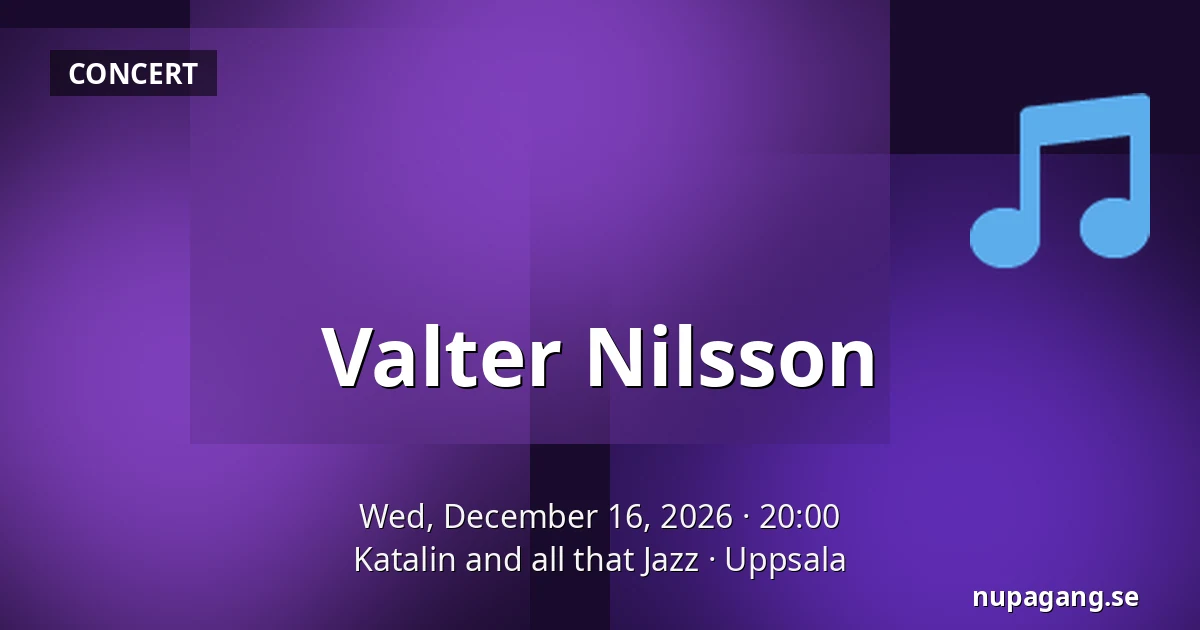 Valter Nilsson — Katalin and all that Jazz, Uppsala