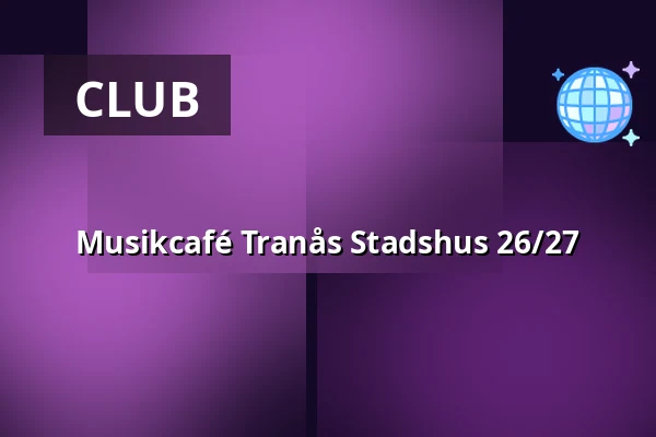 Musikcafé Tranås Stadshus 26/27 — Tranås Stadshus, Tranås