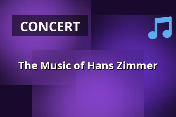 The Music of Hans Zimmer — Folkets Hus, Idun, Umeå