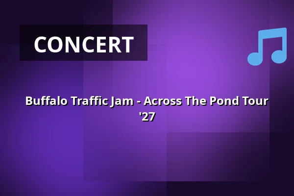 Buffalo Traffic Jam - Across The Pond Tour '27 — Nalen – Stora Salen, Stockholm, Stockholm