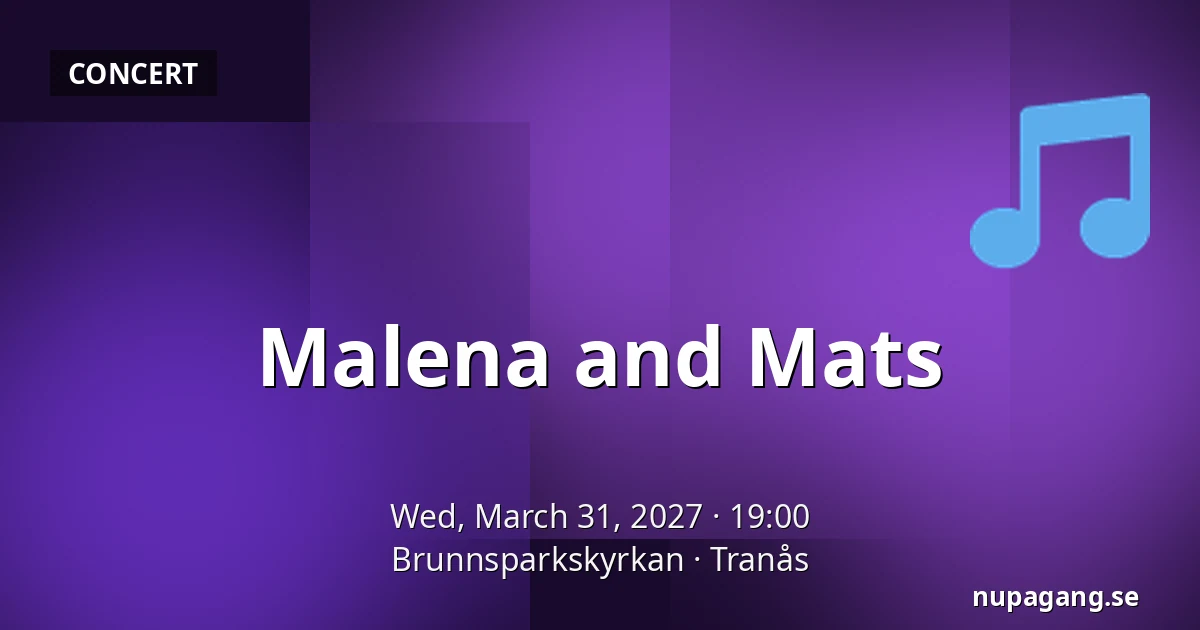 Malena and Mats — Brunnsparkskyrkan, Tranås