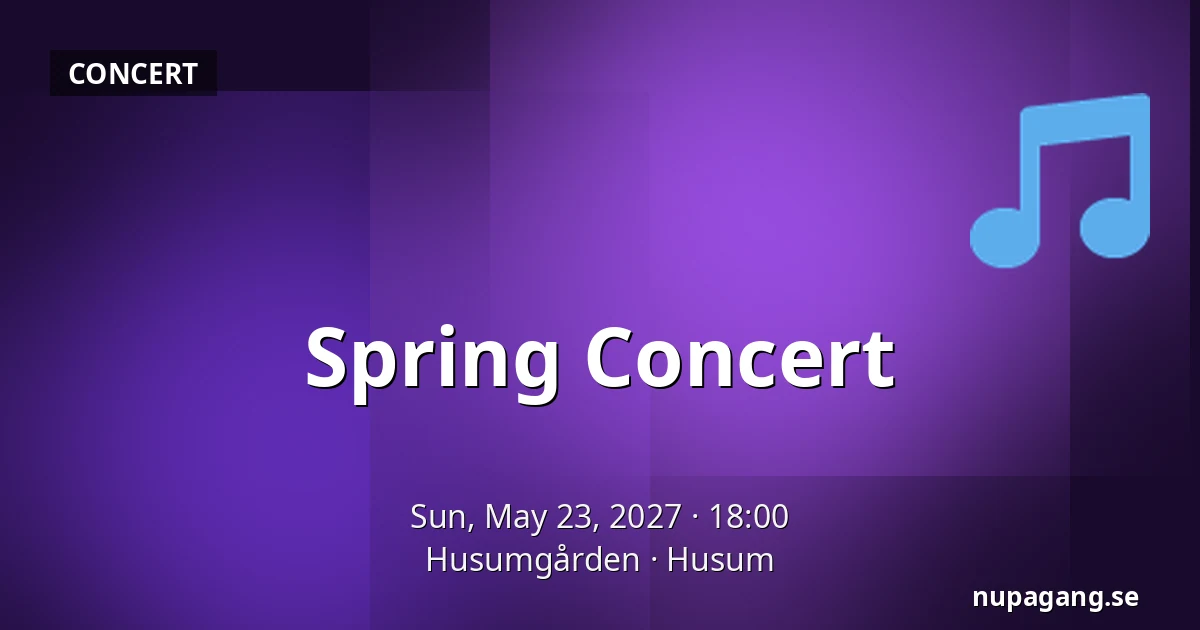 Spring Concert — Husumgården, Husum
