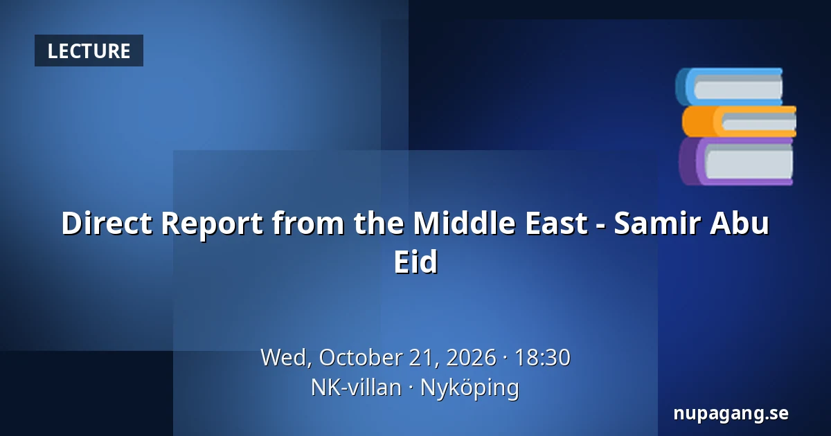 Direct Report from the Middle East - Samir Abu Eid — NK-villan, Nyköping