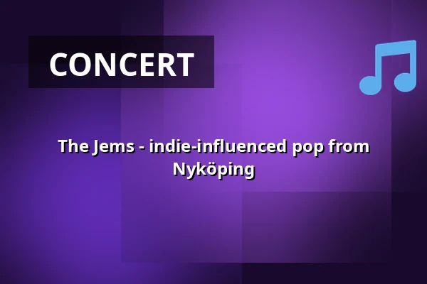 The Jems - indie-influenced pop from Nyköping — NK-villan, Nyköping
