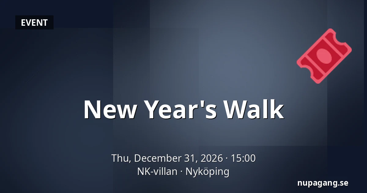 New Year's Walk — NK-villan, Nyköping