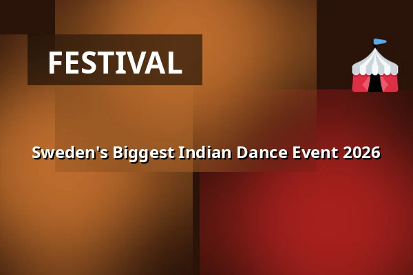 Sweden's Biggest Indian Dance Event 2026 — Magasin 9, Stockholm