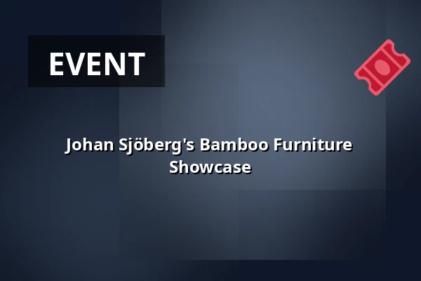 Johan Sjöberg's Bamboo Furniture Showcase — B-fabriken, Bodafors