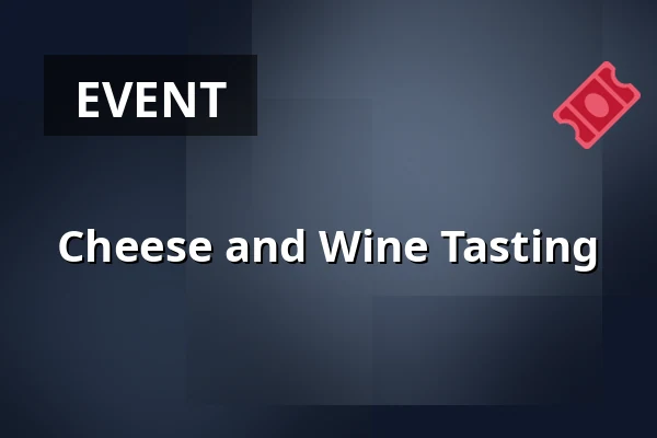 Cheese and Wine Tasting — Elite Stadshotellet Eskilstuna, Eskilstuna