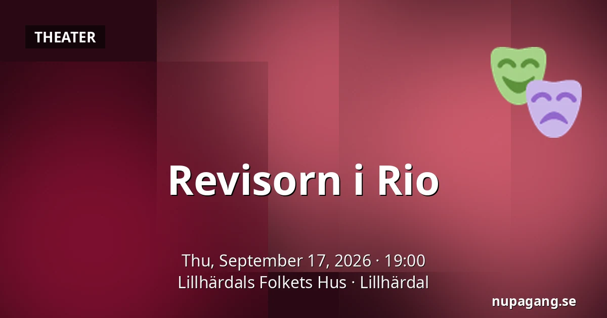 The Auditor in Rio — Lillhärdals Folkets Hus, Lillhärdal