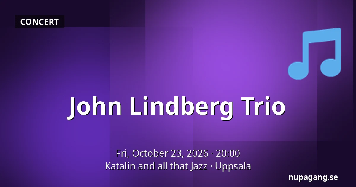 John Lindberg Trio — Katalin and all that Jazz, Uppsala