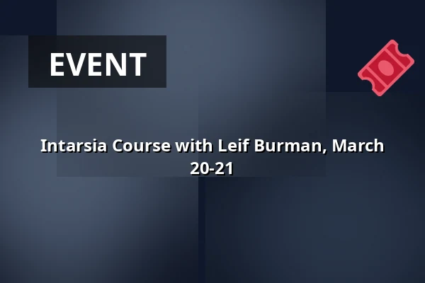 Intarsia Course with Leif Burman, March 20-21 — Nya verkstaden, Bodafors