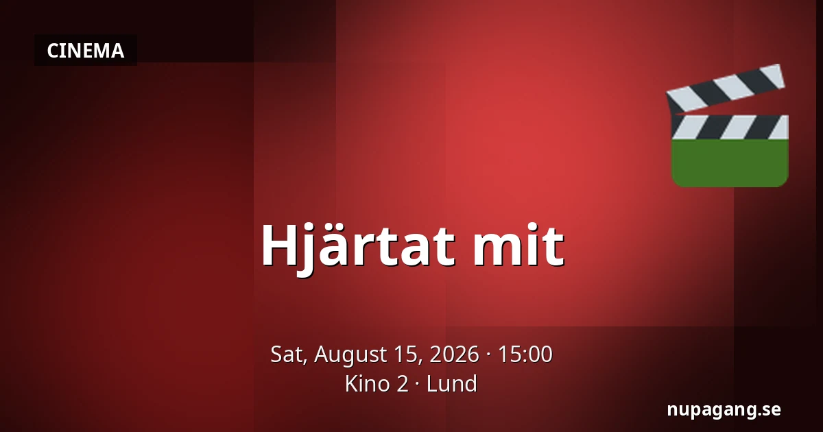 Hjärtat mit — Kino 2, Lund