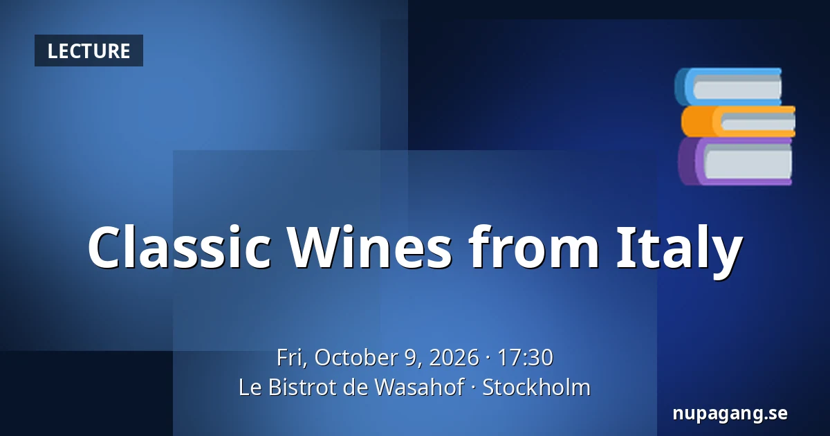 Classic Wines from Italy — Le Bistrot de Wasahof, Stockholm