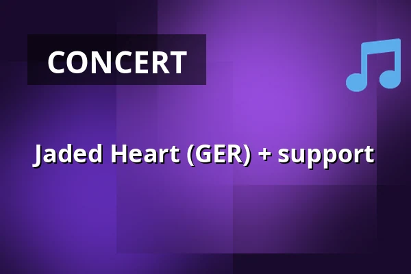 Jaded Heart (GER) + support — Carlsson På Kajen, Västerås