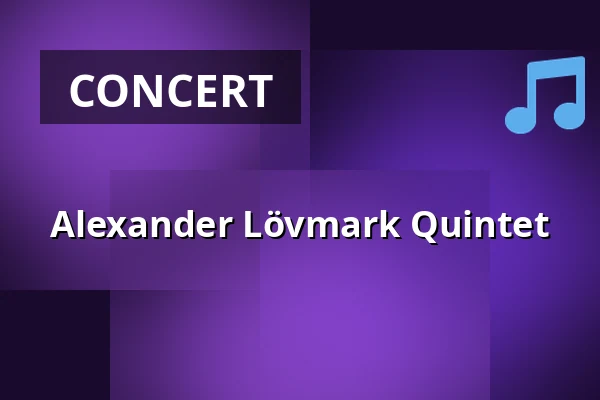 Alexander Lövmark Quintet — Scandic Winn, Karlstad