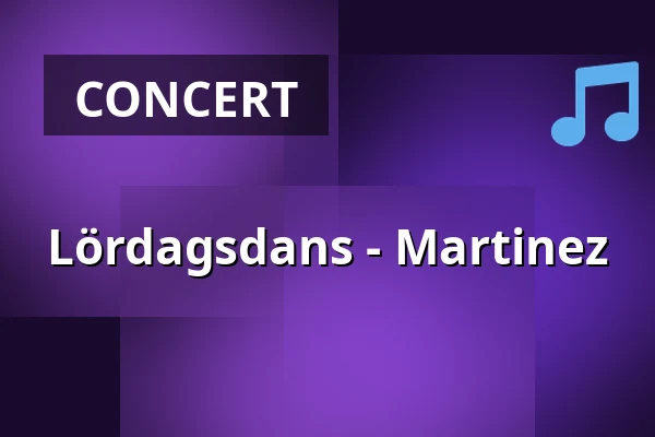 Lördagsdans - Martinez — Ersboda Folketshus, Umeå