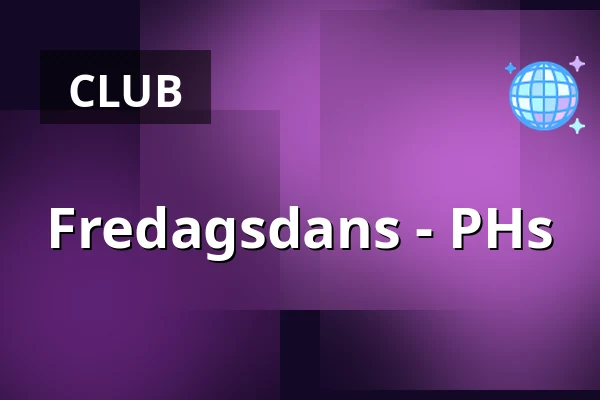 Fredagsdans - PHs — Ersboda Folketshus, Umeå