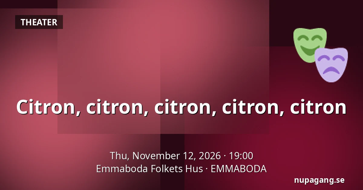 Citron, citron, citron, citron, citron — Emmaboda Folkets Hus, EMMABODA