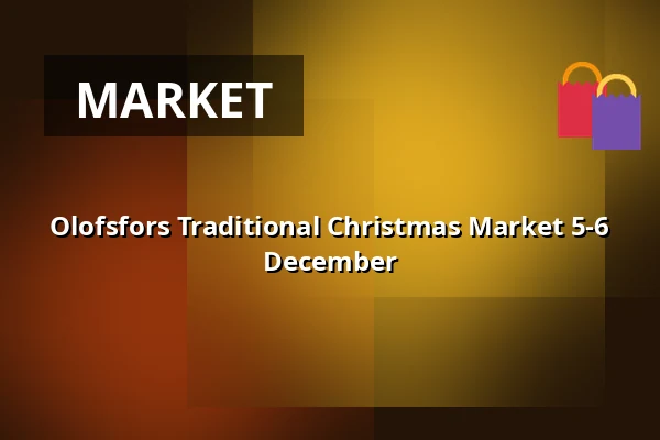 Olofsfors Traditional Christmas Market 5-6 December — Olofsfors bruk Ladugården, Nordmaling