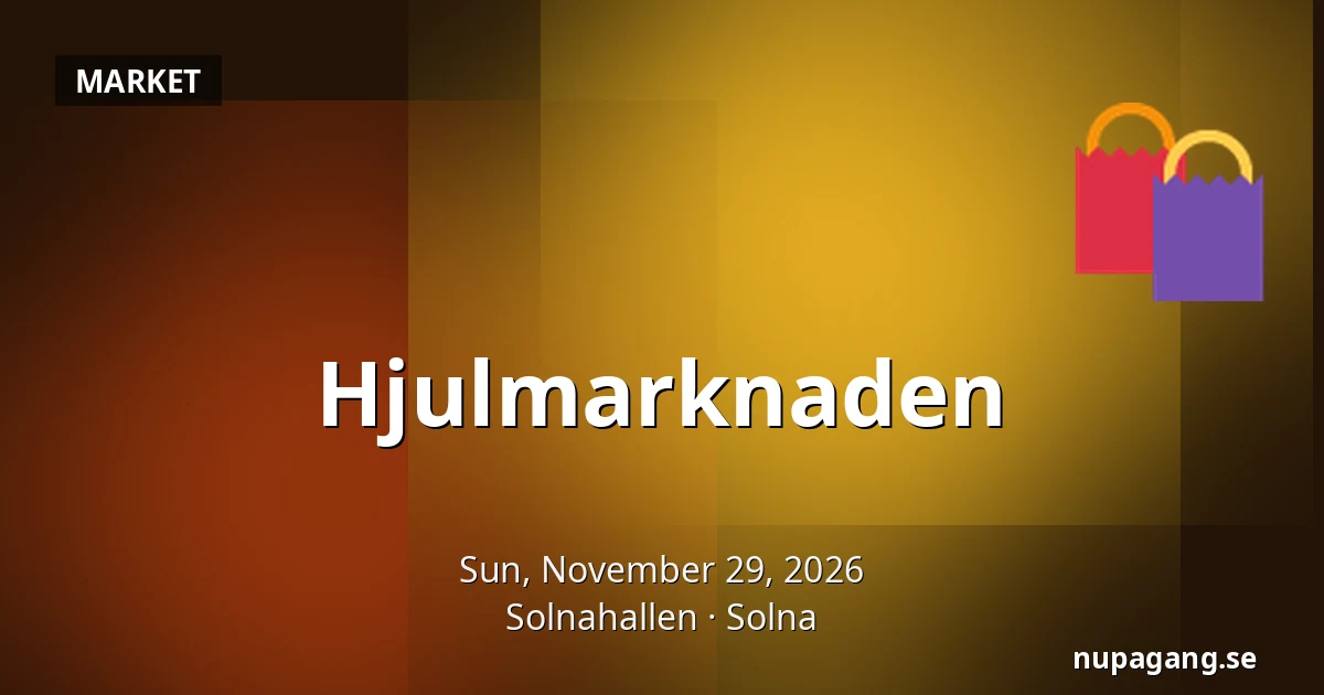 Hjulmarknaden — Solnahallen, Solna