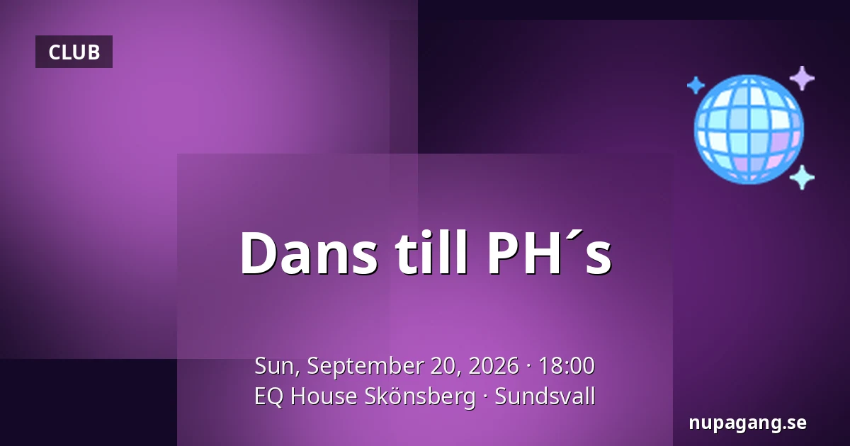 Dans till PH´s — EQ House Skönsberg, Sundsvall