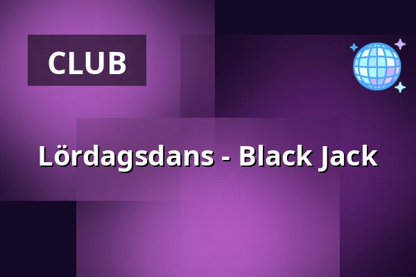 Lördagsdans - Black Jack — Ersboda Folketshus, Umeå