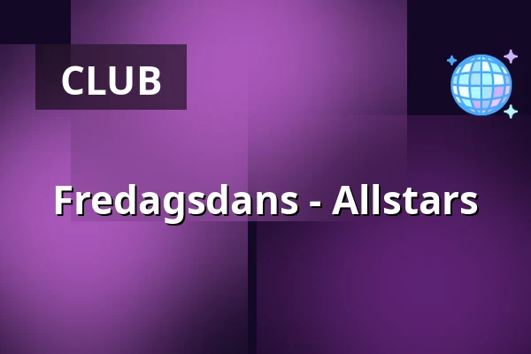 Fredagsdans - Allstars — Ersboda Folketshus, Umeå