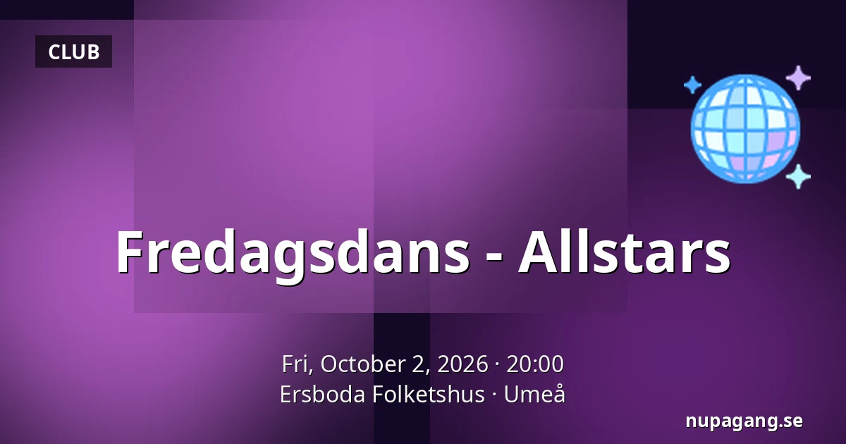 Fredagsdans - Allstars — Ersboda Folketshus, Umeå
