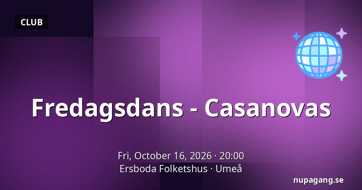 Fredagsdans - Casanovas — Ersboda Folketshus, Umeå