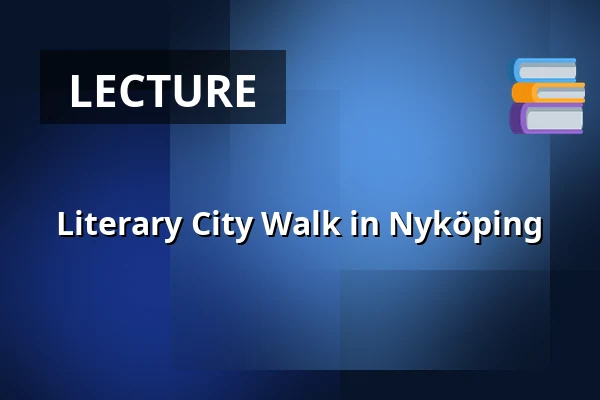 Literary City Walk in Nyköping — Sörmlands län, Nyköping