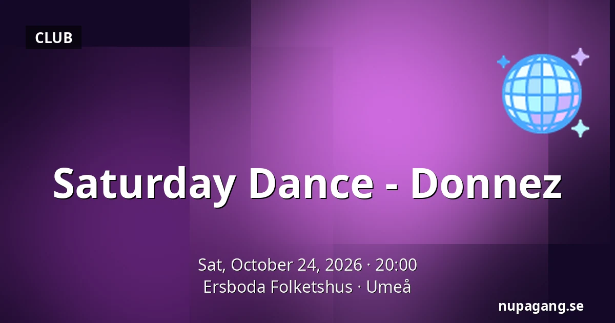 Saturday Dance - Donnez — Ersboda Folketshus, Umeå