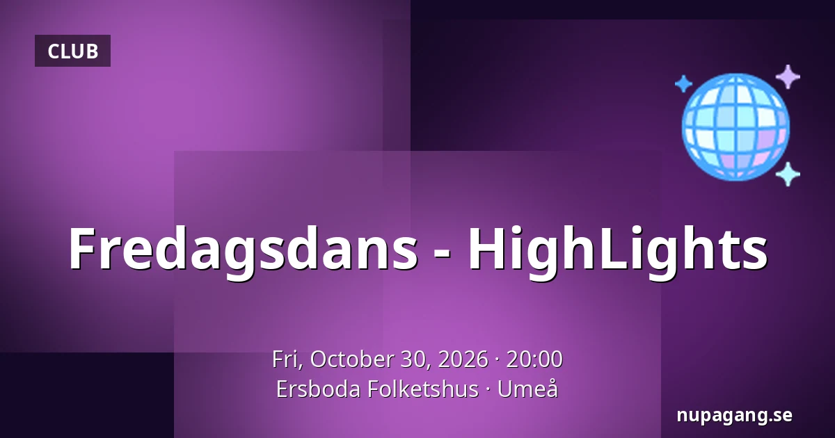 Fredagsdans - HighLights — Ersboda Folketshus, Umeå