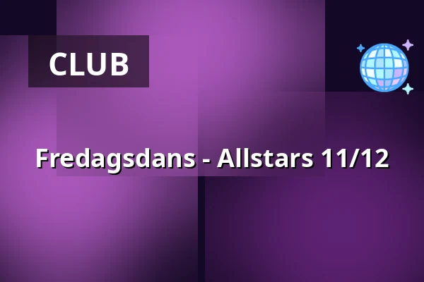 Fredagsdans - Allstars 11/12 — Ersboda Folketshus, Umeå