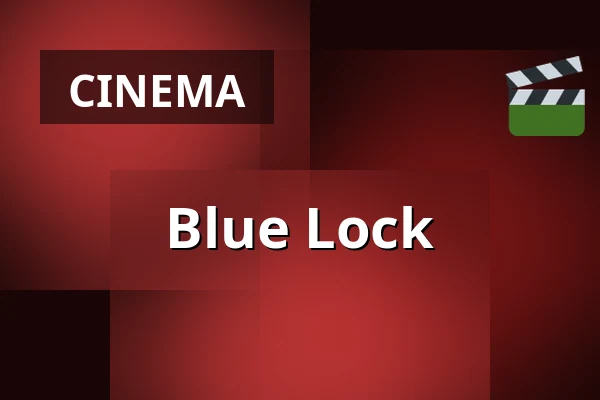 Blue Lock — Filmstaden, Eskilstuna