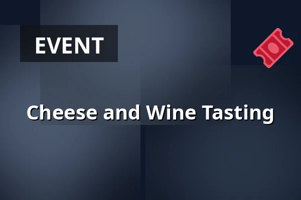Cheese and Wine Tasting — Folkets Hus Uddevalla, Uddevalla