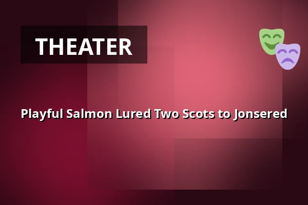Playful Salmon Lured Two Scots to Jonsered — Porthuset, Jonsered