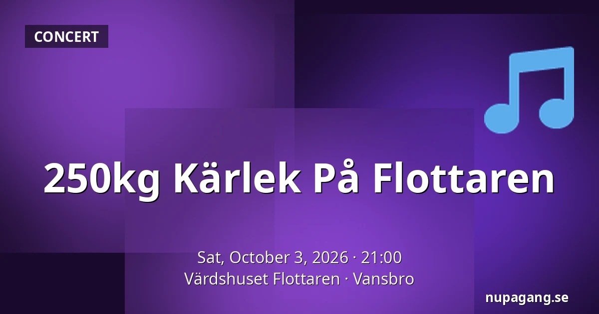 250kg Kärlek På Flottaren — Värdshuset Flottaren, Vansbro