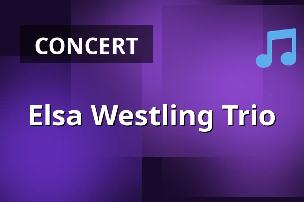 Elsa Westling Trio — Teatern i Hjorthagens Kulturhus, Stockholm