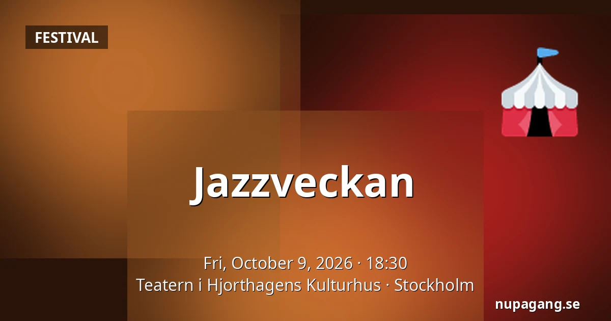 Jazzveckan — Teatern i Hjorthagens Kulturhus, Stockholm
