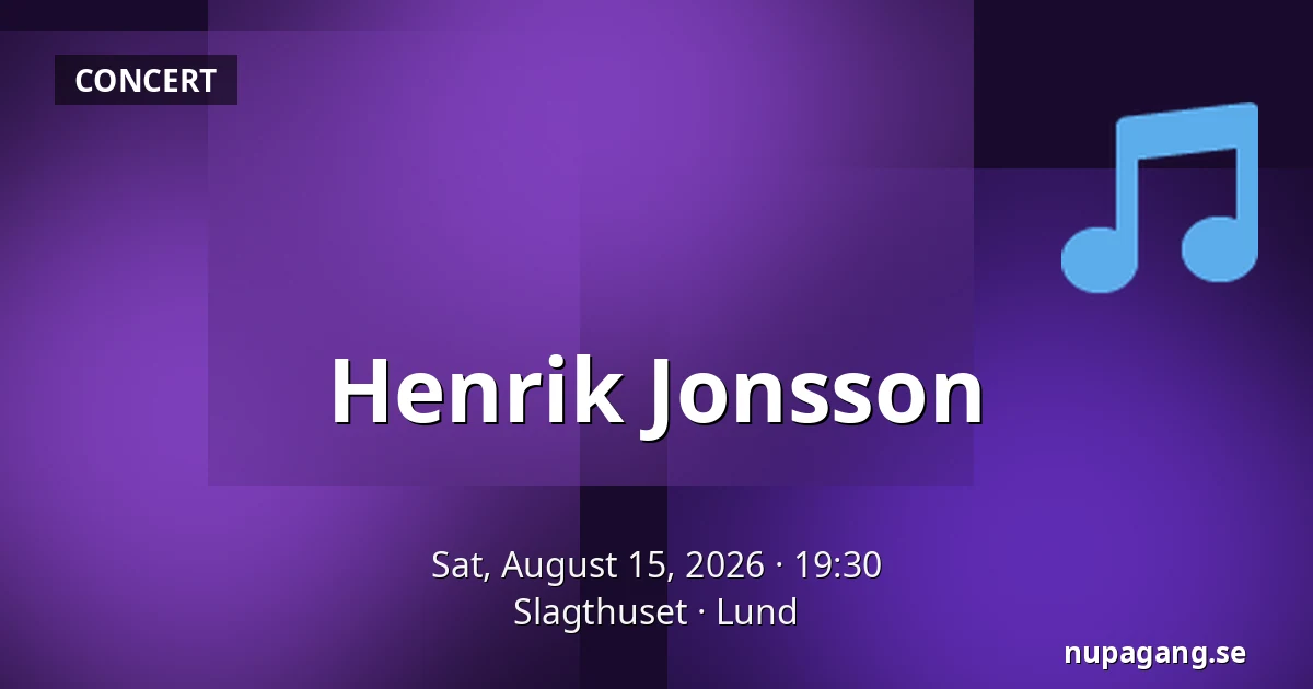 Henrik Jonsson — Slagthuset, Lund