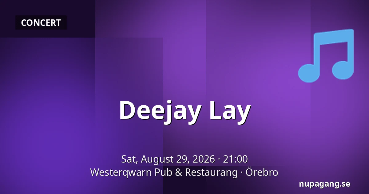 Deejay Lay — Westerqwarn Pub & Restaurang, Örebro