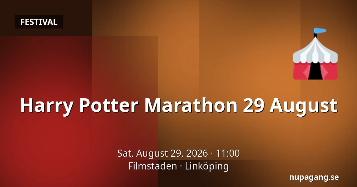 Harry Potter Marathon 29 August — Filmstaden, Linköping