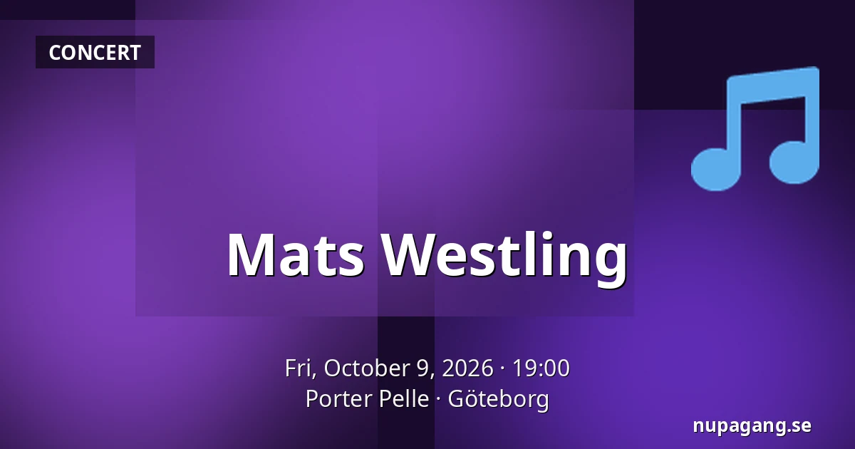 Mats Westling — Porter Pelle, Gothenburg