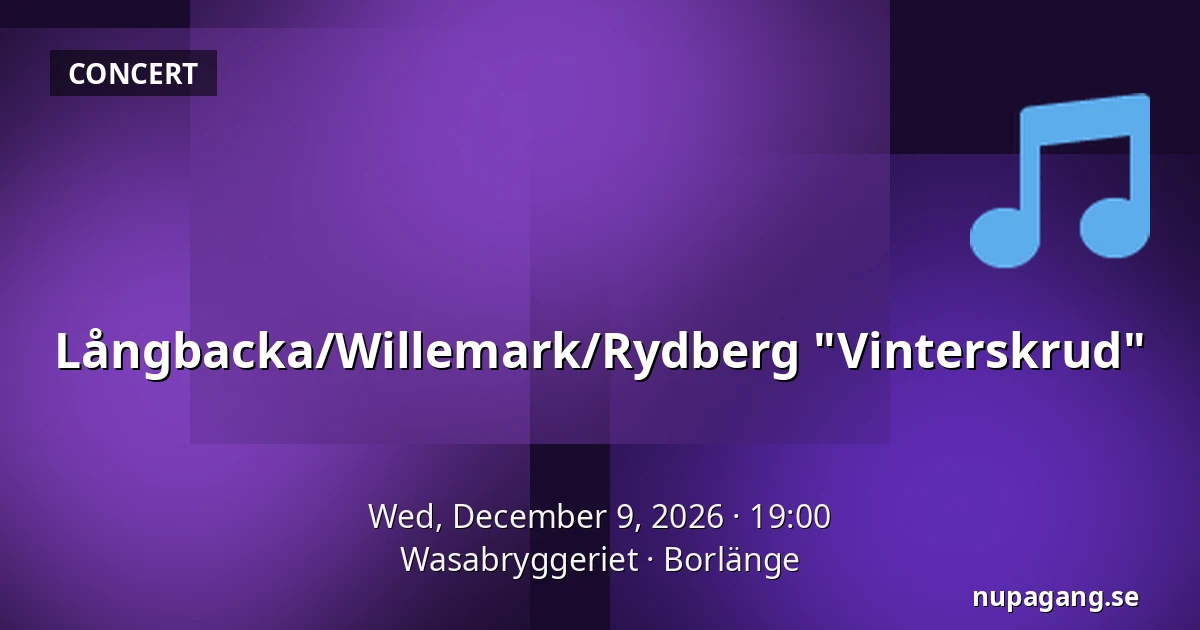 Långbacka/Willemark/Rydberg "Vinterskrud" — Wasabryggeriet, Borlänge