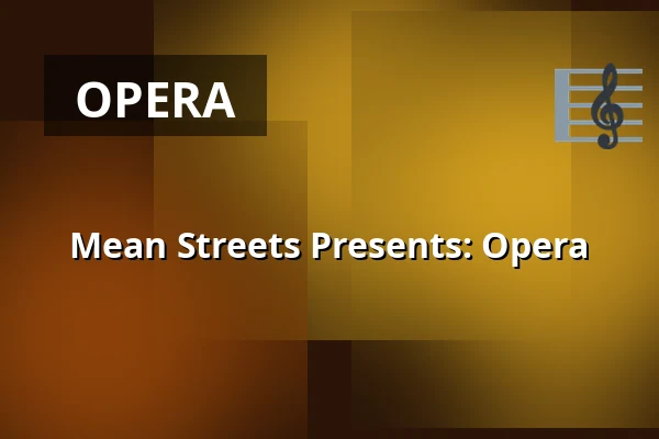 Mean Streets Presents: Opera — Kino 2, Lund
