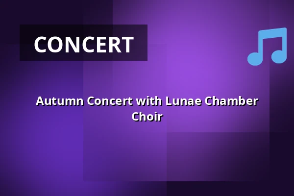 Autumn Concert with Lunae Chamber Choir — Ersta kyrka, Stockholm