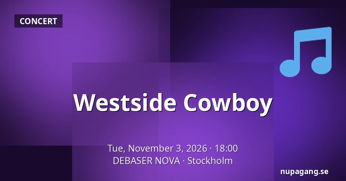 Westside Cowboy — DEBASER NOVA, Stockholm